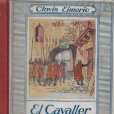 Libros antiguos: EL CAVALLER DE LA CREU / CLOVIS EIMERIC; IL. J. JUNCEDA. BCN : MENTORA, S.A. 25X19 CM. 79 P.