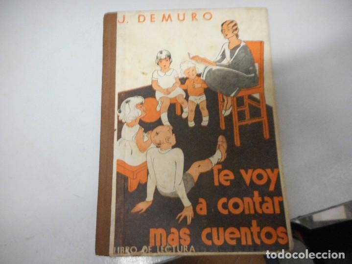TE VOY A CONTAR MAS CUENTOS - J. DE MURO (Libros Antiguos, Raros y Curiosos - Literatura Infantil y Juvenil - Cuentos)