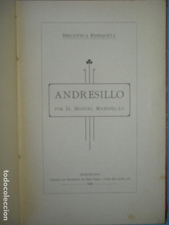 Libros antiguos: ANDRESILLO - MANUEL MARINEL-LO - DIBUJOS COLL SALIETI - LIBR. SUCESORES BLAS CAMI, 1909, 1ª EDICION - Foto 2 - 130196627