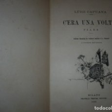 Libros antiguos: C'ERA UNA VOLTA FIABE LUIGI CAPUANA 1885 MILANO 12 CUENTOS 36 ILUSTRACIONES. Lote 132527402