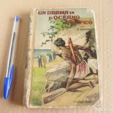 Libros antiguos: EMILIO SALGARI. UN DRAMA EN EL OCÉANO. S. CALLEJA.. Lote 133249562