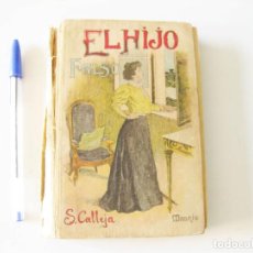 Libros antiguos: EL HIJO FALSO. SATURNINO CALLEJA. MADRID.. Lote 133575646