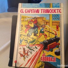 Livres anciens: EL CAPITÁN TRINQUETE ( AL ABORDAJE) . Lote 167872176