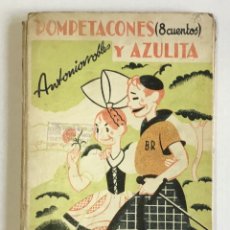 Libros antiguos: ROMPETACONES Y AZULITA. 8 CUENTOS INFANTILES. DE LA A A LA H. - ANTONIORROBLES.. Lote 123157422