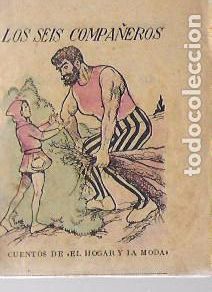 Old books: Los seis compa&ntilde;eros. Cuentos de El Hogar y la Moda. 10x8 cm. 16 p.