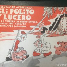 Libros antiguos: LIBRO MADRID 1935 - PILI POLITO Y LUCERO. Lote 204265125