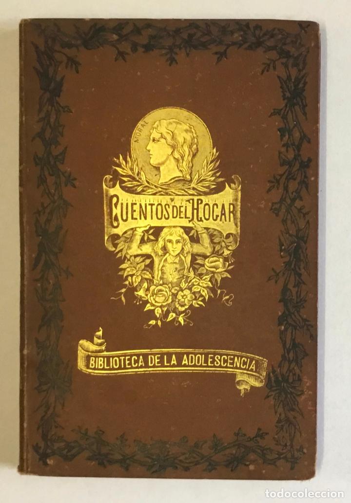 Libros antiguos: CUENTOS DEL HOGAR. - BAR&Oacute;, Teodoro. 1883 - Foto 1