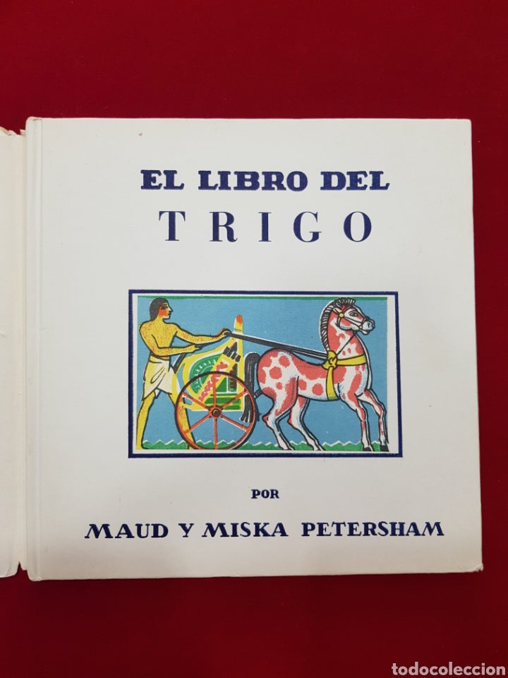 EL LIBRO DEL TRIGO (MAUD Y MISKA PETERSHAM) EDITORIAL JUVENTUD 1941 (Libros Antiguos, Raros y Curiosos - Literatura Infantil y Juvenil - Cuentos)