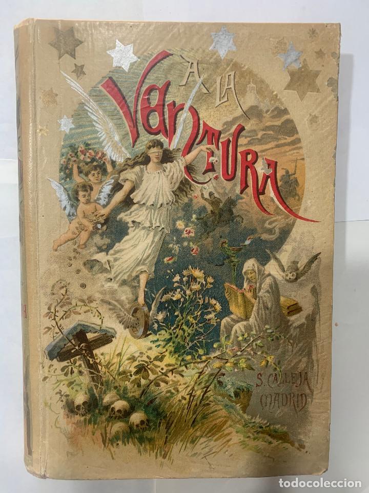 Libros antiguos: &Aacute; la ventura (S.Calleja) - Foto 1