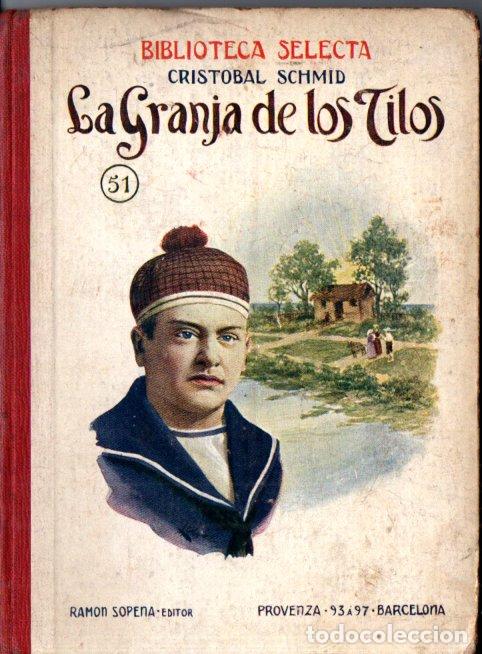 Libros antiguos: SCHMID : LA GRANJA DE LOS TILOS /SELECTA SOPENA, 1926) - Foto 1