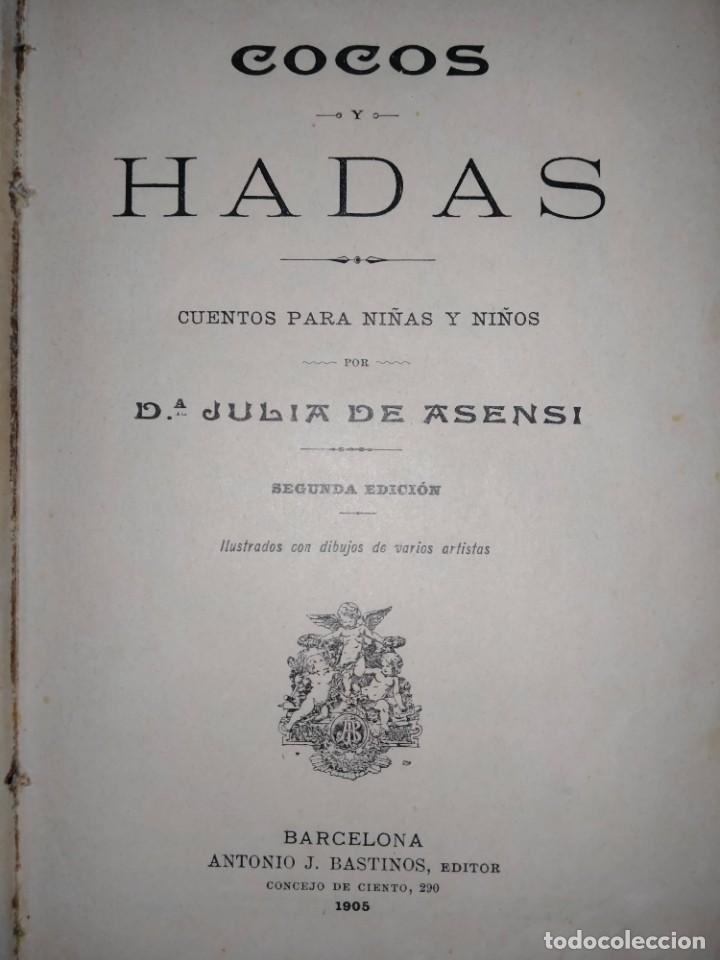 Libros antiguos: COCOS Y HADAS - CUENTOS - BIBLIOTECA ELVIRA, JULIA DE ASENSI - ED BASTINOS - 1905 - Foto 2 - 231485625