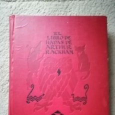 Libros antiguos: EL LIBRO DE HADAS (ARTHUR RACKHAM) 1ª EDICIÓN 1934