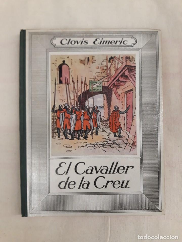Libros antiguos: EIMERIC, CLOVIS. EL CAVALLER DE LA CREU - Foto 1