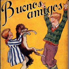 Libros antiguos: BUENOS AMIGOS (JUVENTUD SERIE BEBÉ, 1931) TEXTO Y DIBUJOS DE SANCHEZ TENA