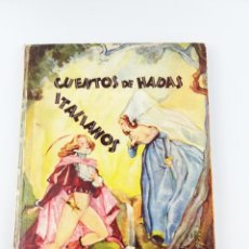 Libros antiguos: CUENTOS DE HADAS ITALIANOS EDITORIAL MOLINO 1953. Lote 287355218
