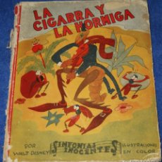 Libros antiguos: LA CIGARRA Y LA HORMIGA - WALT DISNEY - SOCIEDAD ESPAÑOLA GENERAL DE LIBRERÍAS (1936)