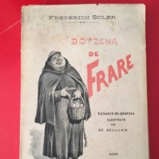 Libros antiguos: DOTZENA DE FRARE/ FREDERICH SOLER /ANTONI LOPEZ EDITOR / 1890. Lote 311878803