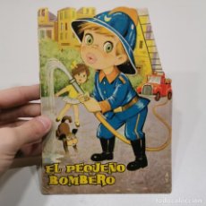 Libros antiguos: EL PEQUEÑO BOMBERO - TORAY - 1962 - CUENTO INFANTIL TROQUELADO / 16.759. Lote 314914988