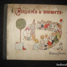 Libros antiguos: CANÇONS D'INFANTS-NARCISA FREIXAS-ANY 1928-CONTE ANTIC-VER FOTOS-(K-5762)