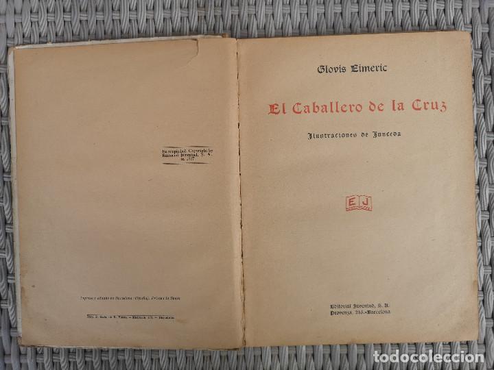 Libros antiguos: LIBRO - EL CABALLERO DE LA CRUZ - Clovis Eimeric - Editorial Juventud 1927 - Foto 2