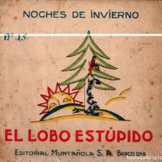 Libros antiguos: JOSEP CARNER : EL LOBO ESTÚPIDO - CUENTO RUSO (MUNTAÑOLA, S.F.) ILUSTRADO POR OBIOLS. Lote 325070548