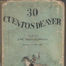 Libros antiguos: MADRID.EDICIONES, SUDESTE.-- 30 CUENTOS DE AYER-- AÑO 1936. PAGINAS,130, VER FOTOS