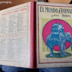 Libros antiguos: LIBRO RAMON SOPENA BARCELONA EL MUNDO ANIMAL PARA NIÑOS S.H. HAMER 25,5X19CMS. Lote 329363523