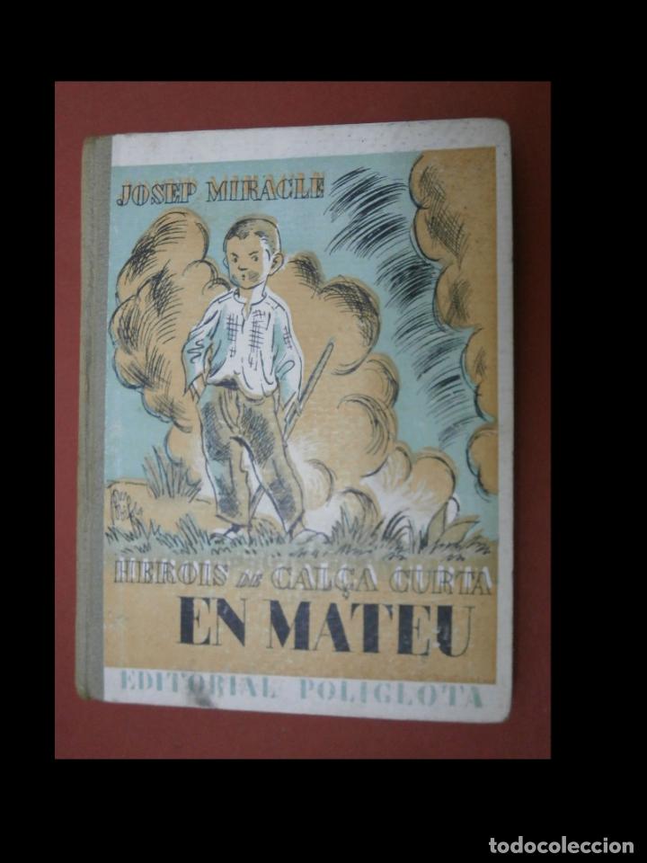 Libros antiguos: Herois de cal&ccedil;a curta. En Mateu. Josep Miracle - Foto 1