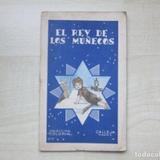Libros antiguos: EL REY DE LOS MUÑECOS COLECCIÓN COLORÍN Nº 5 EDITA CALLEJA 1935. Lote 346854788