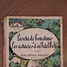 Libros antiguos: 1924 LISETA DE BONSTANS O LES ASTUCIES D´EN FIDEL DELFÍ IV PART JM FOLCH I TORRES