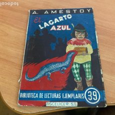 Libros antiguos: EL LAGARTO AZUL (AMESTOY) LECTURAS EJEMPLARES (COIB79). Lote 363251830