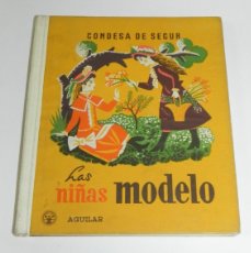 Libros antiguos: CUENTO DE LA CONDESA DE SEGUR: LAS NIÑAS MODELO. MADRID, AGUILAR, 1950. TRADUCCIÓN DE MATILDE RAS. C. Lote 366685211
