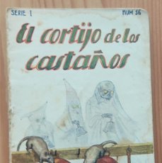 Libros antiguos: EL CORTIJO DE LOS CASTAÑOS - SERIE I Nº 16 - RAMÓN SOPENA, EDITOR - COLECCIÓN INFANTIL