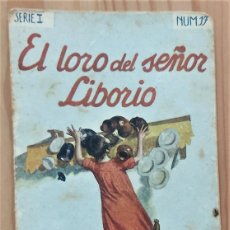 Libros antiguos: EL LORO DEL SEÑOR LIBORIO - SERIE I Nº 17 - RAMÓN SOPENA, EDITOR - COLECCIÓN INFANTIL