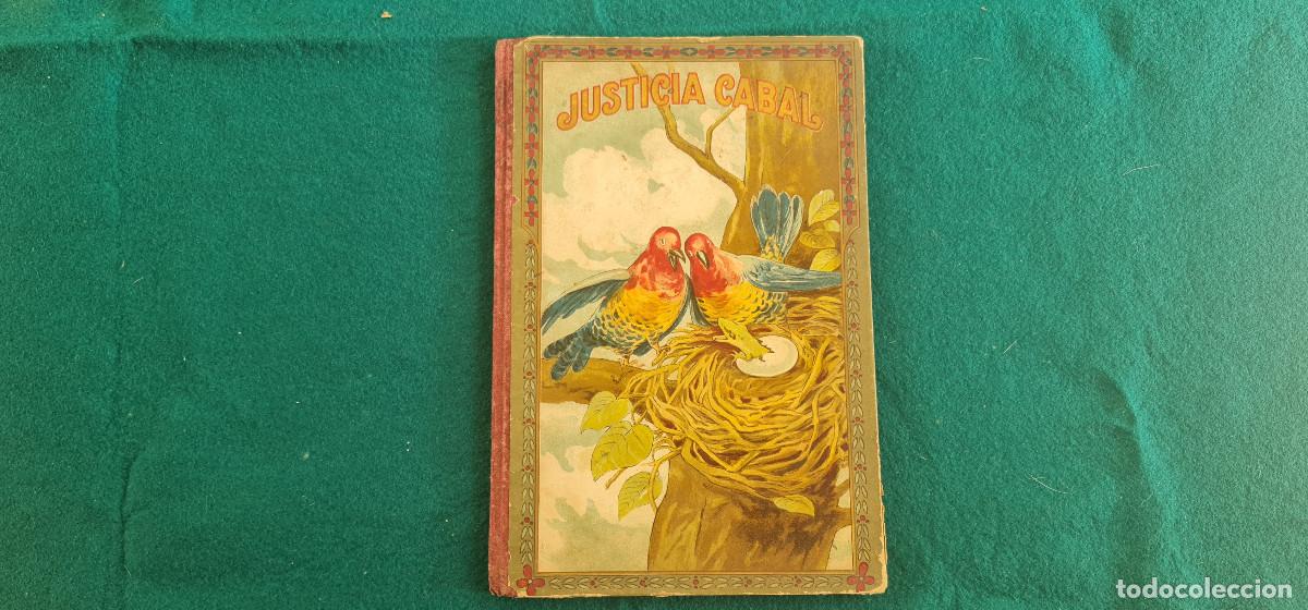 Libros antiguos: LIBRO DE CUENTOS JUSTICIA CABAL (1918) - RW - Foto 1