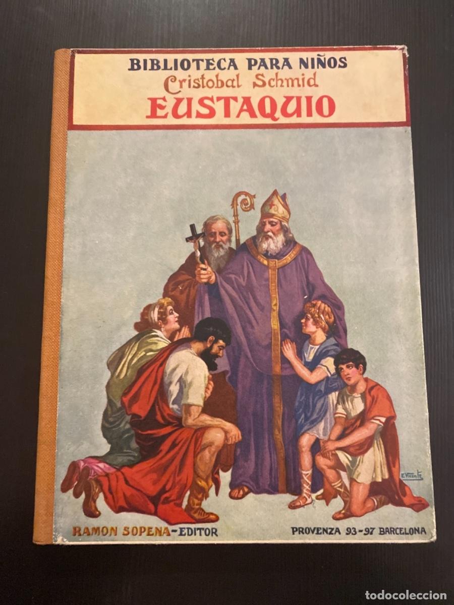 Libros antiguos: Libros Sopena Editor 1934 biblioteca para ni&ntilde;os Crist&oacute;bal Schmid Eustaquio - Foto 1
