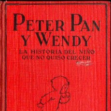 Libros antiguos: J. M. BARRIE : PETER PAN Y WENDY (JUVENTUD, 1934). Lote 379571564