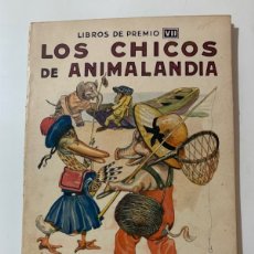 Libros antiguos: RAMON SOPENA LIBROS DE PREMIO VII LOS CHICOS DE ANIMALANDIA. Lote 380239599