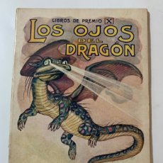 Libros antiguos: RAMON SOPENA LIBROS DE PREMIO X LOS OJOS DEL DRAGON. Lote 380239799