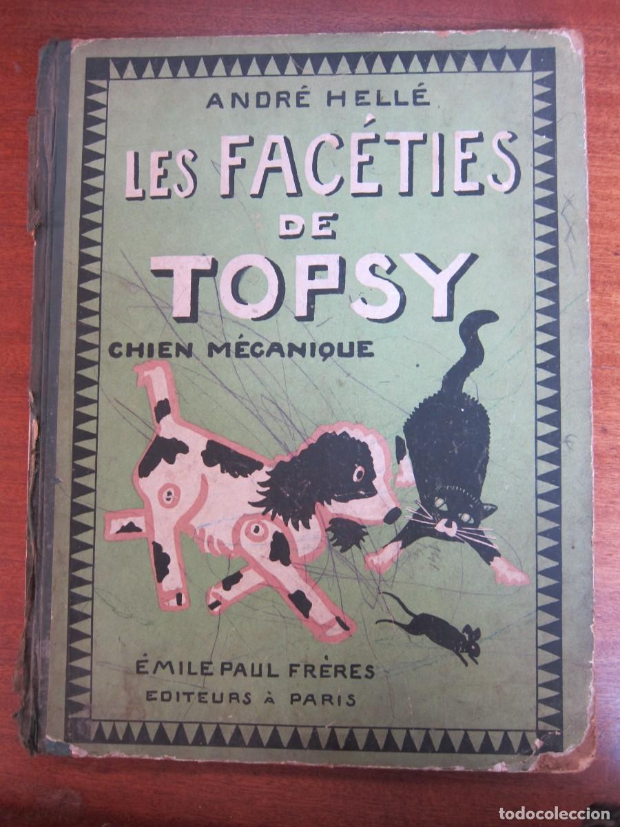 Libros antiguos: ANDR&Eacute; HELL&Eacute; - LES FAC&Eacute;TIES DE TOPSY CHIEN M&Eacute;CANIQUE - 1931 - Ed. Paris MUY RARO
