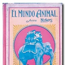 Libros antiguos: EL MUNDO ANIMAL PARA NIÑOS. HAMER, S.H.. Lote 401028599
