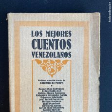 Libros antiguos: LOS MEJORES CUENTOS VENEZOLANOS 1926