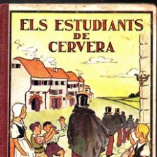Libros antiguos: ELS ESTUDIANTS DE CERVERA (RONDALLES POPULARS, 1932) CATALÀ. IL.LUSTRAT PER M. LLIMONA I LONGORIA