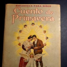 Libros antiguos: CUENTO DE PRIMAVERA BIBLIOTECA PARA NIÑOS SOPENA 1936