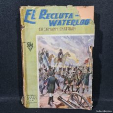 Libros antiguos: EL RECLUTA WATERLOO - ERCKMANN CHATRIAN - EDITORIAL RAMON SOPENA / 27.502