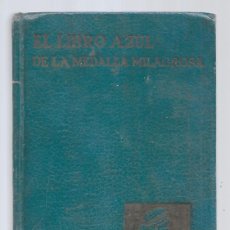 Libros antiguos: PD-LIBRO DE144 PAGS.EL LIBRO AZUL DE LA MEDALLA MILAGROSA. EDITORIAL DIFUSION. 1944.