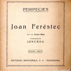 Libros antiguos: PERIPÈCIES - CARLES RIBA / JUNCEDA : JOAN FERÈSTEC (MUNTAÑOLA)