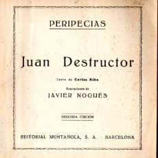 Libros antiguos: PERIPECIAS - CARLOS RIBA / JAVIER NOGUÉS : JUAN DESTRUCTOR (MUNTAÑOLA)