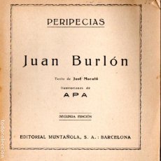Libros antiguos: PERIPECIAS - JOSE´MORATÓ / APA : JUAN BURLÓN (MUNTAÑOLA)
