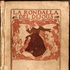 Libros antiguos: LA RONDALLA DEL DIJOUS 1909 - 20 NÚMS + EXTRA LA SANTA ESPINA